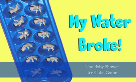 My Water Broke Game for Baby Showers