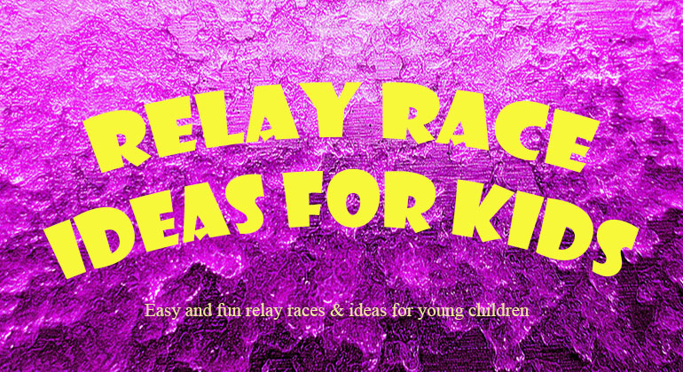 Relay Race Ideas for Young Kids