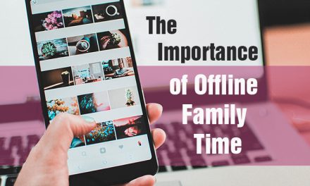 Importance of Offline Family Time
