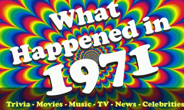 1971 Trivia – What Happened in 1971