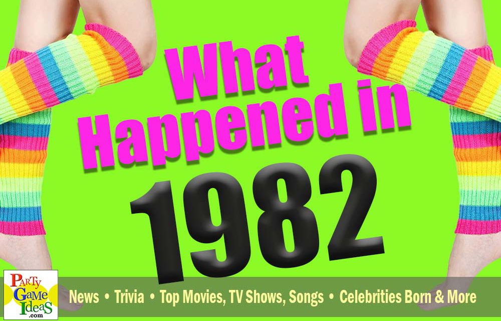 1982 Trivia Facts What Happened in 1982