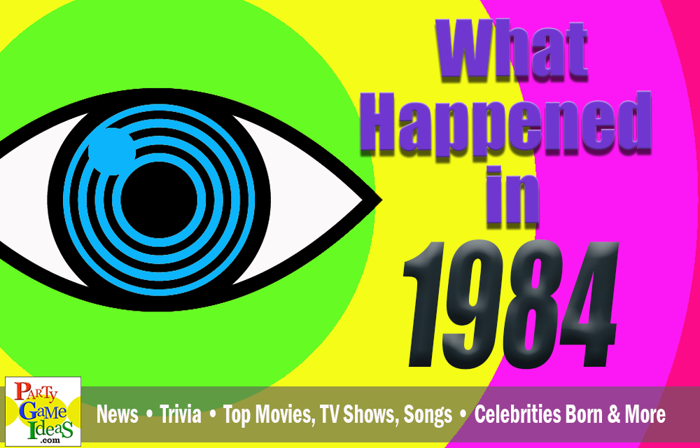 1984 Trivia Facts What Happened in 1984